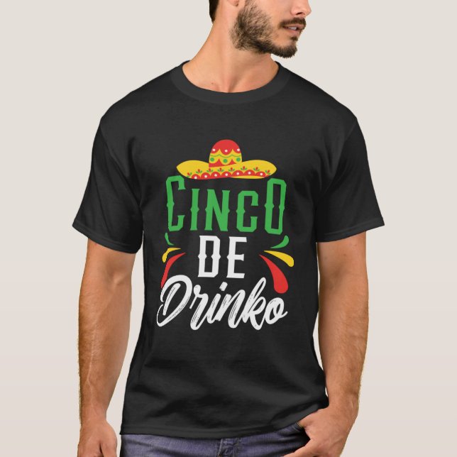 Cinco De Drinko Mexico Mexican Festival Cinco de M T-Shirt (Front)