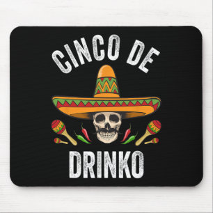 Cinco De Drinko Shirt Funny Mexican Skull Cinco De Mouse Mat