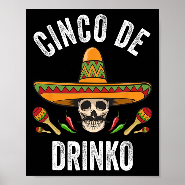 Cinco De Drinko Shirt Funny Mexican Skull Cinco De Poster (Front)