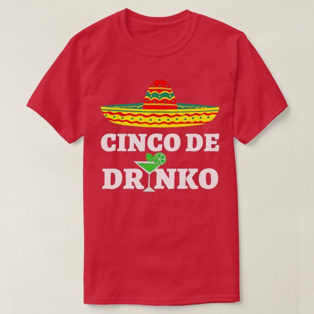 Cinco De Drinko  Sombrero Mexican Fiesta Cinco De  T-Shirt (Design Front)