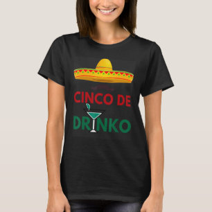 Cinco De Drinko Sombrero Mexican Fiesta Cinco De T-Shirt