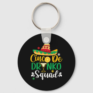 Cinco De Drinko Squad Funy 5 Cinco De Mayo Mexican Key Ring
