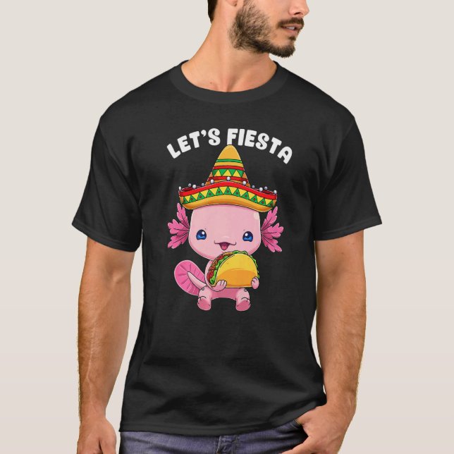 Cinco De Mayo Axolotl Taco Cute Mexican Axolotl Le T-Shirt (Front)