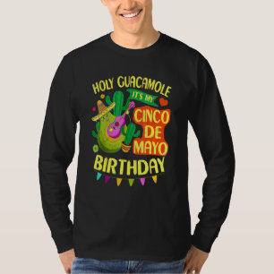 Cinco De Mayo Birthday Holy Guacamole Mexican Fies T-Shirt