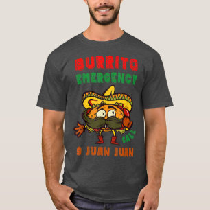 Cinco De Mayo Burrito Emergency Call 9 Juan Meican T-Shirt