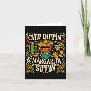 Cinco De Mayo - Chip Dipping And Margarita Sipping Card