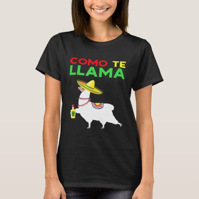 Cinco De Mayo Como Te Llama Spanish Pun T-Shirt (Front)