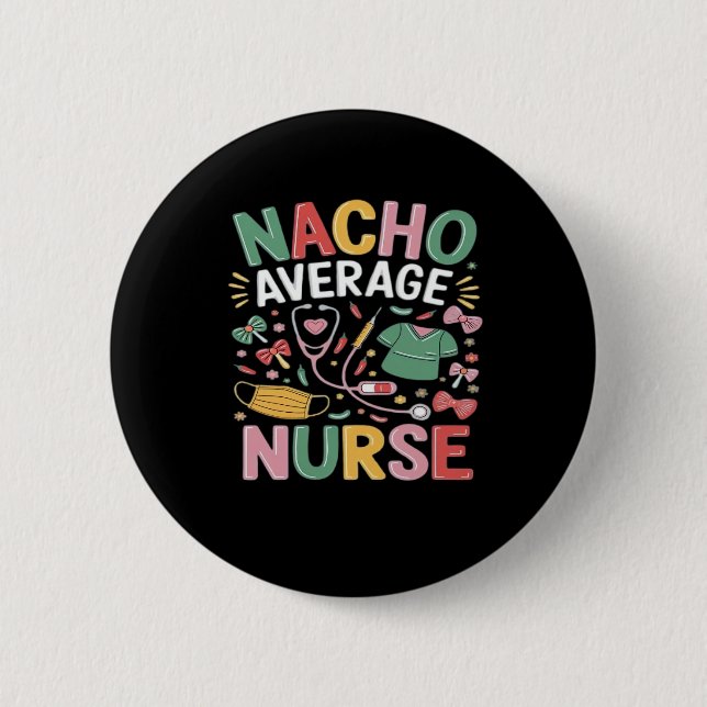 Cinco De Mayo Coquette Bow Nacho Average Nurse Nur 6 Cm Round Badge (Front)