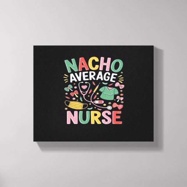 Cinco De Mayo Coquette Bow Nacho Average Nurse Nur Canvas Print (Front)