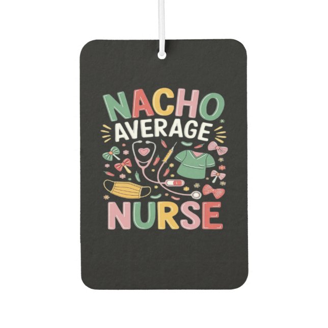 Cinco De Mayo Coquette Bow Nacho Average Nurse Nur Car Air Freshener (Front)