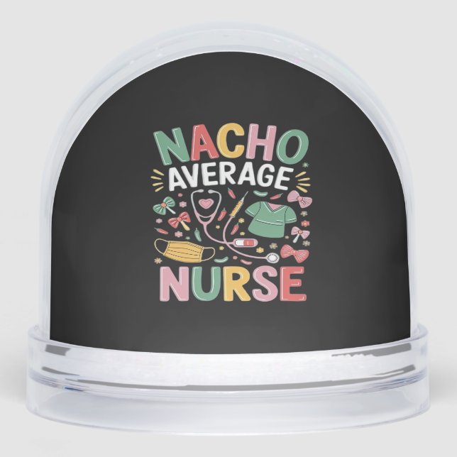 Cinco De Mayo Coquette Bow Nacho Average Nurse Nur Snowglobe (Front)