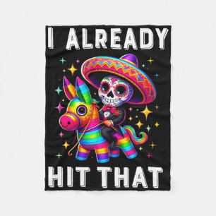 Cinco De Mayo Costume I Already Hit That Pinata 1 Fleece Blanket