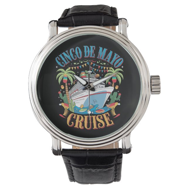 Cinco De Mayo Cruise Mexico Mexican Ship Fiesta Watch (Front)