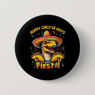 Cinco De Mayo Dinosaur Holding Taco Lets Fiesta Tr 6 Cm Round Badge