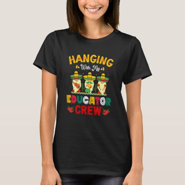 Cinco de Mayo educator crew gnomes love fiesta T-Shirt (Front)