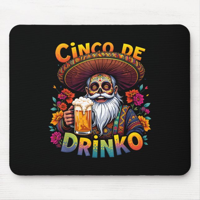 Cinco De Mayo Fiesta Funny Mexican Cinco De Drinko Mouse Mat (Front)