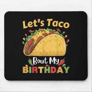 Cinco De Mayo Fiesta_ Lets Taco Bout My Birthday! Mouse Mat