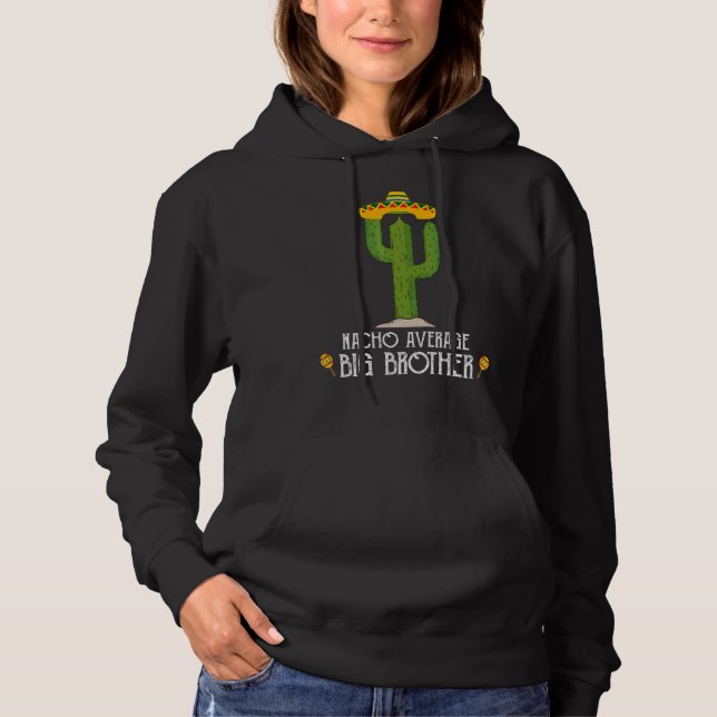 Cinco De Mayo Fiesta Meme Saying Nacho Average Big Hoodie (Front)