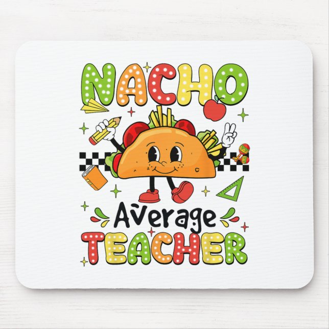 Cinco De Mayo Fiesta Mexican Teaching Nacho Averag Mouse Mat (Front)