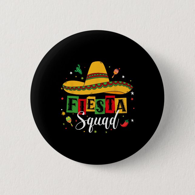 Cinco De Mayo Fiesta Squad Mexican Party Cinco De  6 Cm Round Badge (Front)