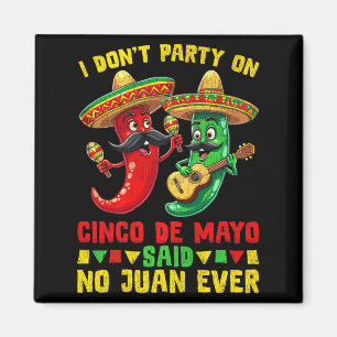 Cinco de mayo for women i don't party premium  magnet