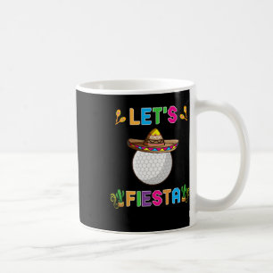 Cinco De Mayo Funny Golf Ball Let's Fiesta May 5th Coffee Mug