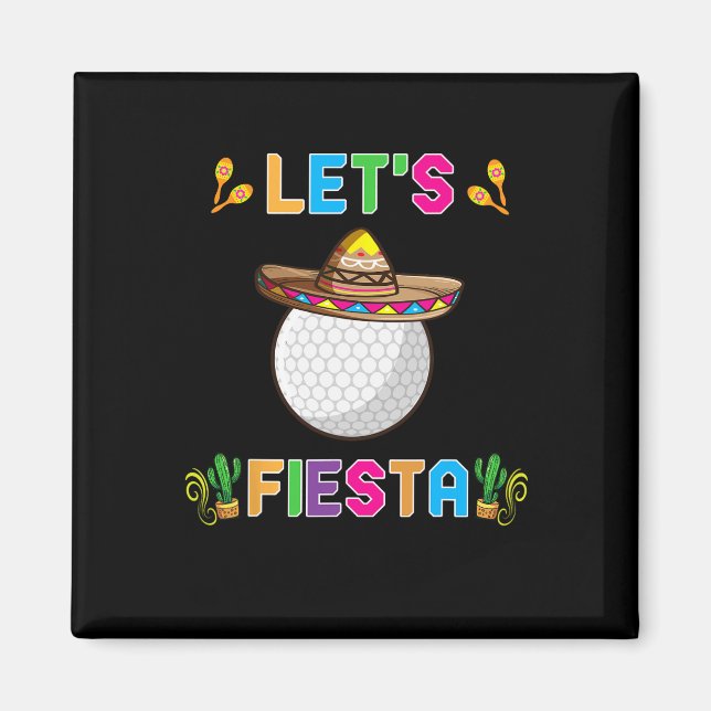 Cinco De Mayo Funny Golf Byll Let's Fiesta May 5th Magnet (Front)
