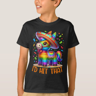 Cinco De Mayo Funny Ideas I'd Hit That Pinata Men T-Shirt