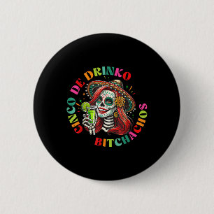 Cinco De Mayo Funny Mexican Party Cinco De Drinko 6 Cm Round Badge