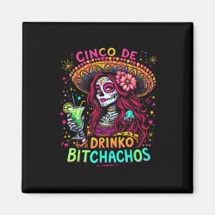 Cinco De Mayo Funny Mexican Party Cinco De Drinko Magnet