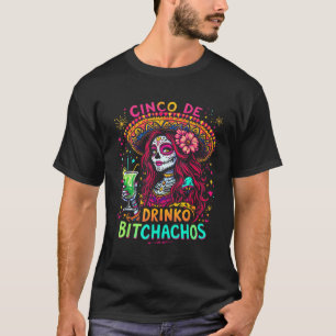 Cinco De Mayo Funny Mexican Party Cinco De Drinko T-Shirt