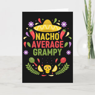 Cinco De Mayo Funny Nacho Average Grampy Card