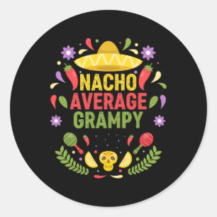 Cinco De Mayo Funny Nacho Average Grampy Classic Round Sticker