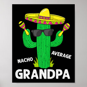 Cinco De Mayo Funny Nacho Average Grandpa Sombrero Poster