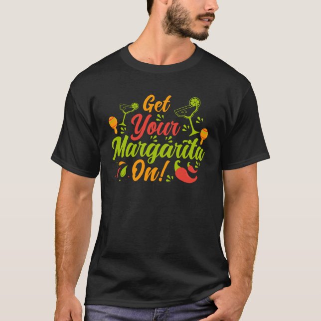 Cinco De Mayo Get Your Margarita On 5 De Mayo  1 T-Shirt (Front)