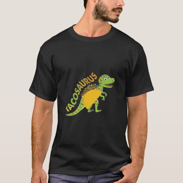Cinco De Mayo Gift Tacosaurus Tees Tacos Dinosaur  (Front)