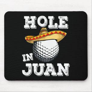 Cinco De Mayo Golf Funny Saying Golfer Joke Hole I Mouse Mat