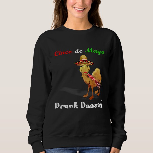 Cinco De Mayo Graphic Drunk Day Apparel Sweatshirt (Front)