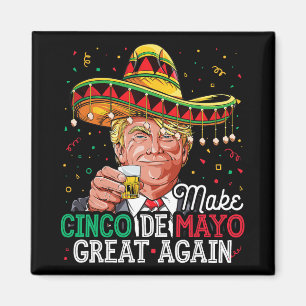Cinco De Mayo Great Again T Shirt Trump Sombrero M Magnet