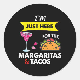 Cinco De Mayo I'm Just Here For The Margaritas And Classic Round Sticker