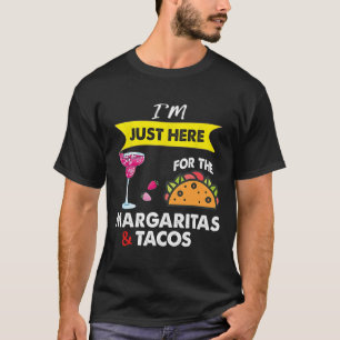 Cinco De Mayo I'm Just Here For The Margaritas And T-Shirt