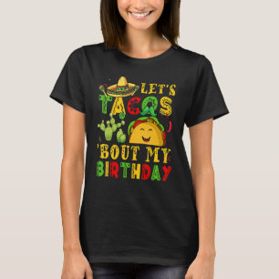 Cinco De Mayo Let Taco Bout My Birthday Kids Men W T-Shirt