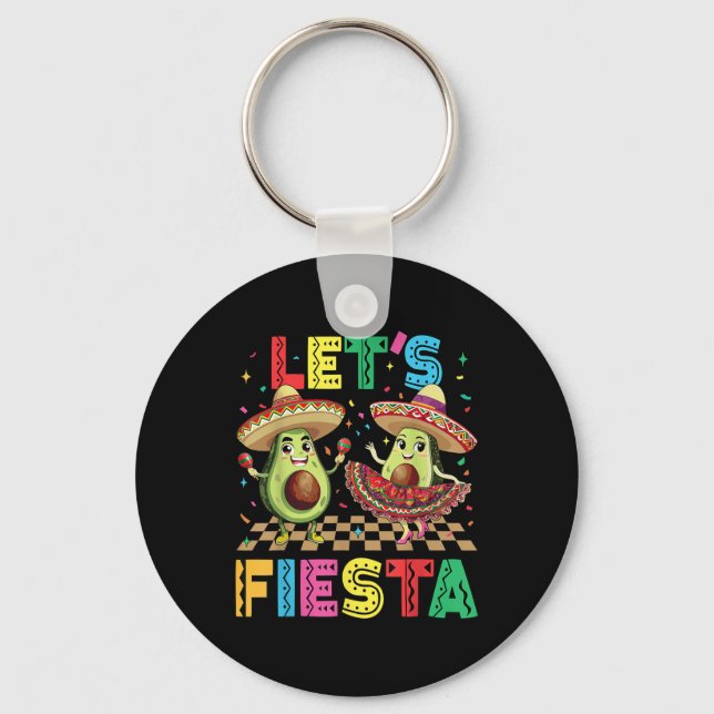 Cinco De Mayo Lets Fiesta Mexican Funny Avocado Me Key Ring (Front)