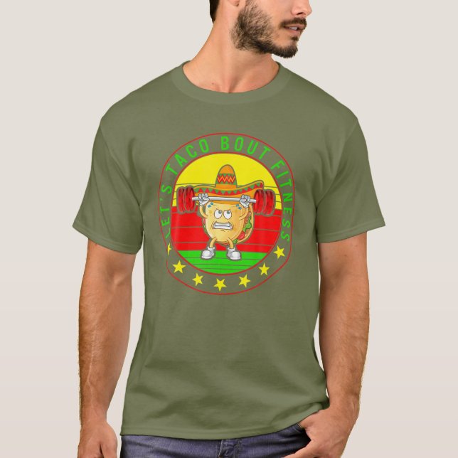 Cinco De Mayo Let's Taco Bout Fitness Weight Lifti T-Shirt (Front)