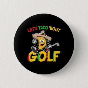 Cinco De Mayo Lets Taco Bout Golf Shirt Funny Mexi 6 Cm Round Badge