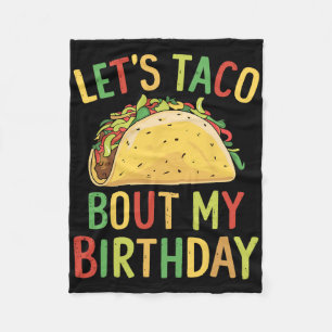 Cinco De Mayo Let's Taco Bout My Birthday Mexican Fleece Blanket