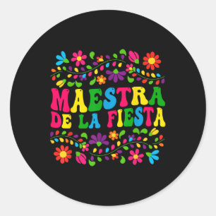 Cinco De Mayo Maestra Spanish Mexican Teacher For  Classic Round Sticker