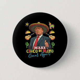 Cinco De Mayo Make Cinco De Mayo Great Again 6 Cm Round Badge