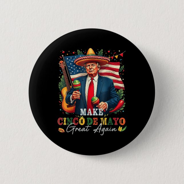 Cinco De Mayo Make Cinco De Mayo Great Again Donal 6 Cm Round Badge (Front)