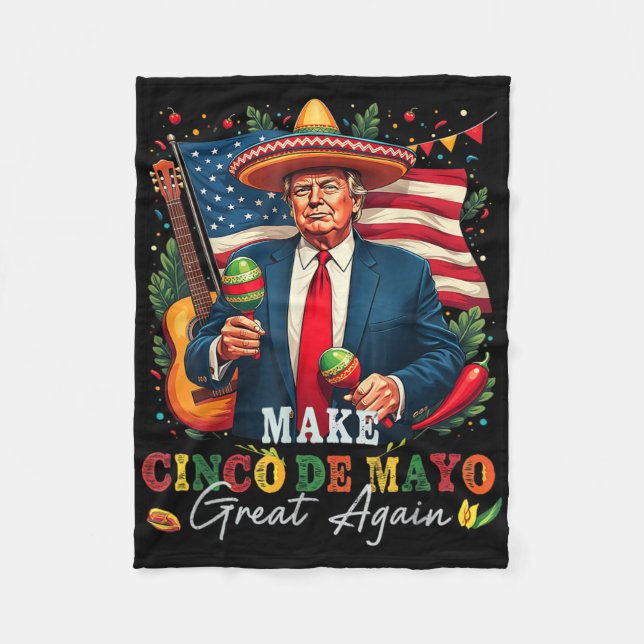 Cinco De Mayo Make Cinco De Mayo Great Again Donal Fleece Blanket (Front)